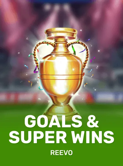 Goals & Super Wins